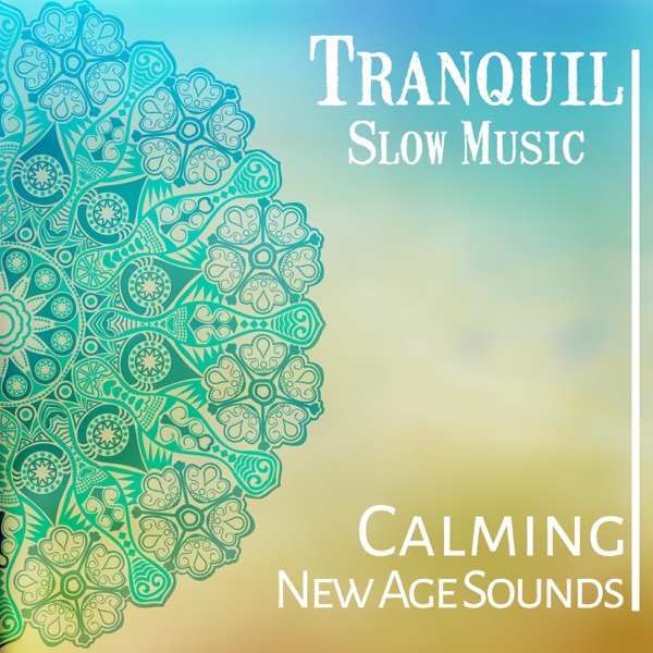 Tranquil Slow Music: Calming New Age Sounds: Oasis Meditation, Spirit of Sacred Meditation