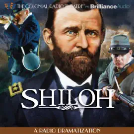 Shiloh: A Radio Dramatization (American Heritage Series) (Unabridged)