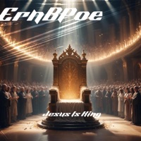 Jesus Is King - Single - ErnBPoe