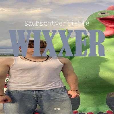 Säubschtverliebte WIXXER - EP