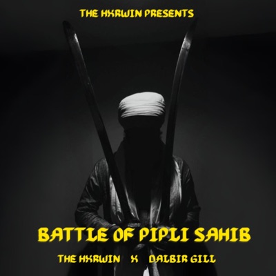 Battle Of Pipli Sahib (feat. Dalbir gill) - Single