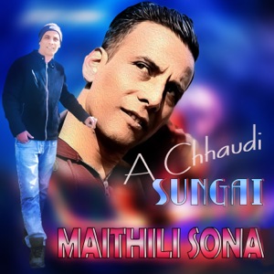 A CHHAUDI SUNGAI MAITHILI SONA