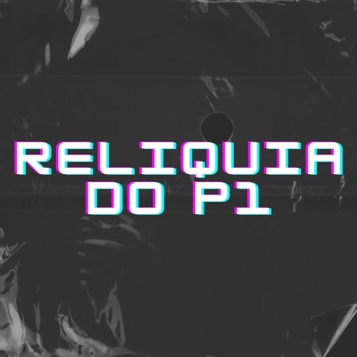 Reliquia do P1 - Single