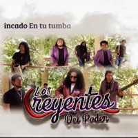 Incado en tu tumba - Single - Los Creyentes Del Poder