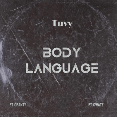 BODY LANGUAGE (feat. Gwatz & Granty) - Single