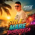 SOLE, MARE E DISCOTECA