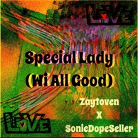 Special Lady (Wi All Good) - Single - SonicDopeSeller