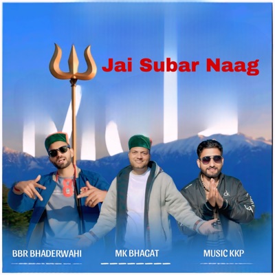 Naag Dev - Jai Subar Naag - Single