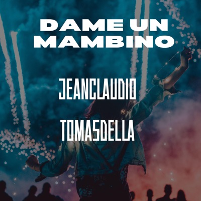 Dame Un Bambino (feat. JeanClaudio) - Single