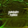 Submundo da Putaria - Single