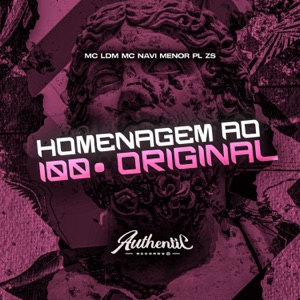 Homenagem ao 100% Original (feat. Mc LDM & Mc Navi)