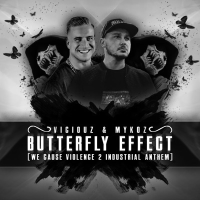Butterfly Effect (We Cause Violence 2 Industrial Anthem) - Single