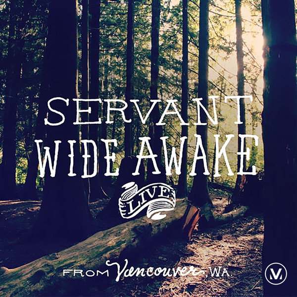 Servant Wide Awake (Live)