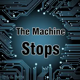 The Machine Stops (Unabridged)