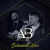 Solamente Dios - Single - A La Brava