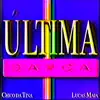ULTIMA DANCA