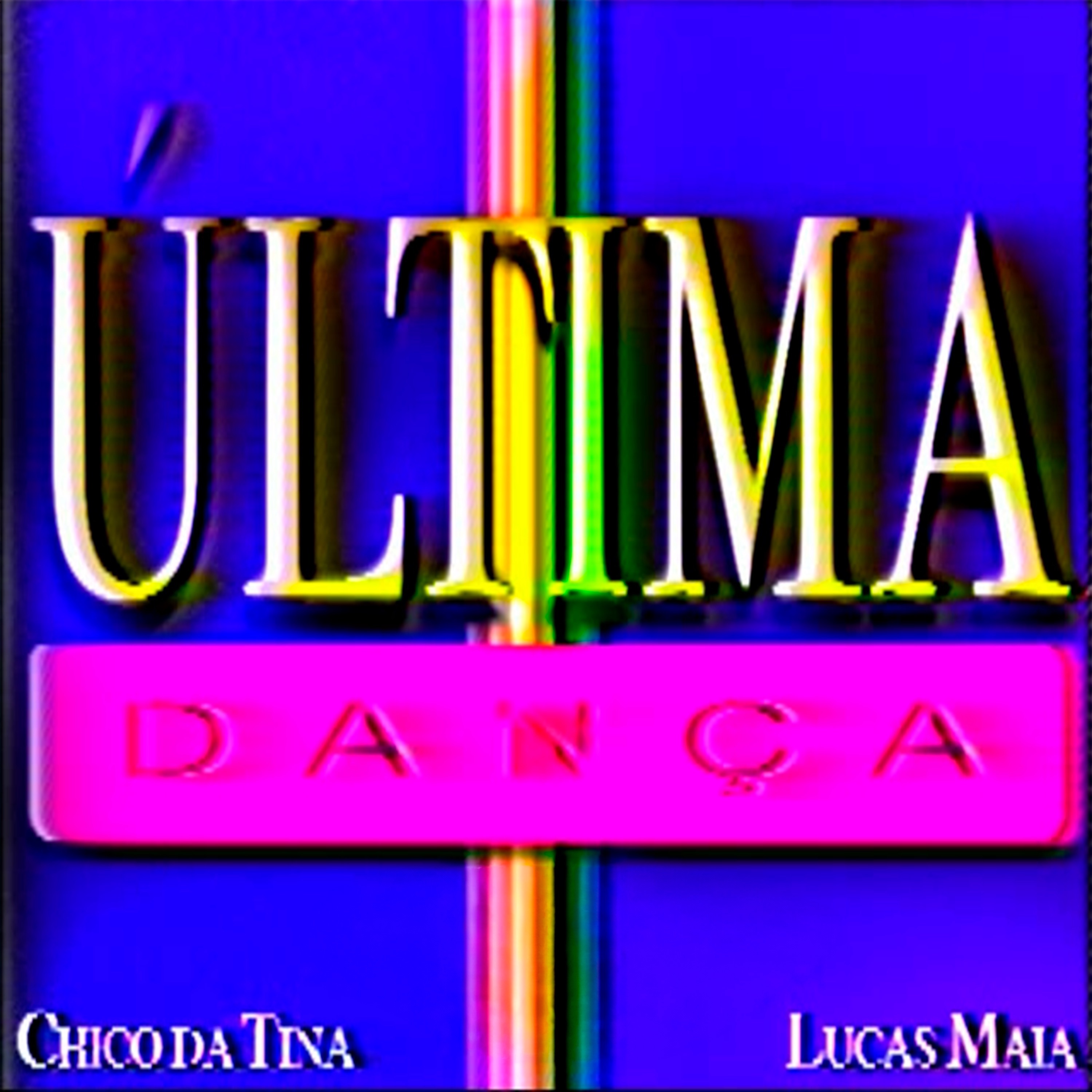 Chico da Tina & Lucas Maia - Última Dança