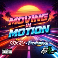 Moving in motion (feat. Duckedoffdixon) - Single - Srk Red