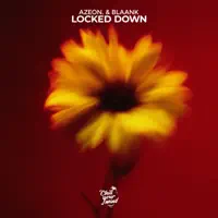 Locked Down — Azeon. & blaank