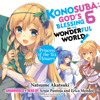 Konosuba: God's Blessing on This Wonderful World!, Vol. 6 - Natsume Akatsuki & Kurone Mishima