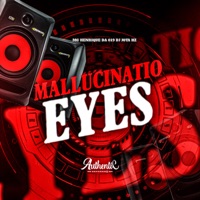 Mallucinatio Eyes - Single - DJ JOTA HZ & MC HENRIQUE DA 019