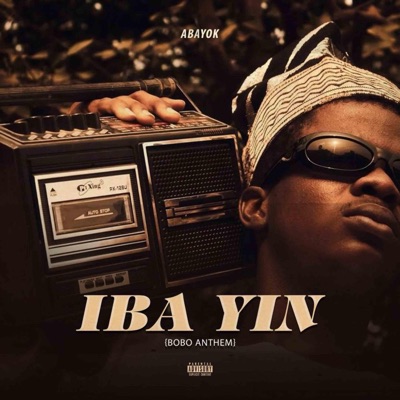 Iba Yin (Bobo Anthem) - Single