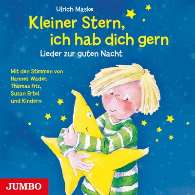 Kleiner Stern, ich hab dich gern (Lieder zur guten Nacht)