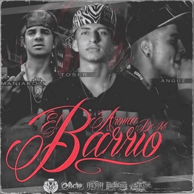 AROMA DE MI BARRIO (feat. Maniako & Toser) - Single