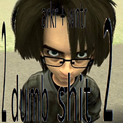 2 Dumb Shit 2 (feat. WNTR)