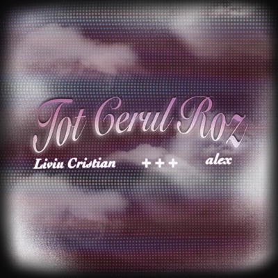 Tot Cerul Roz (feat. alex) - Single