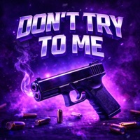 Don't Try To Me (feat. Yung Voces) - Single - YungVocesTV