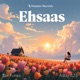 Ehsaas (feat. Abhishek Naik & Srajan)