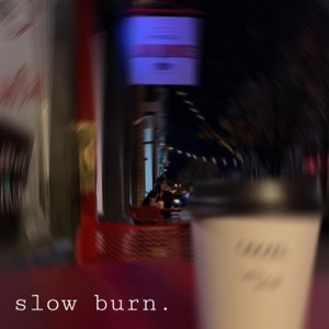 slow burn (feat. Whitney Castillo) - Single