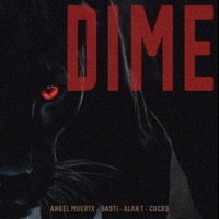 DIME (feat. Basti, Alan T & Cucks) - Single - ANGEL MUERTX