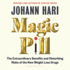 Magic Pill - Johann Hari