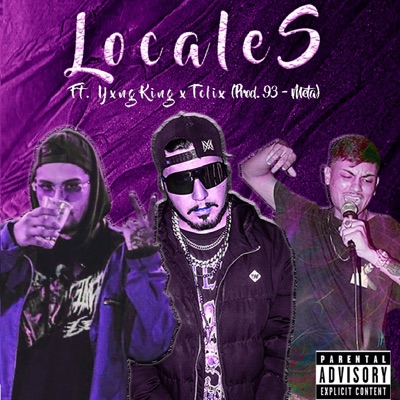 Locales (feat. akaMetafórico, Ynxg King & Tclix) - Single
