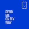 Send Me On My Way - Single