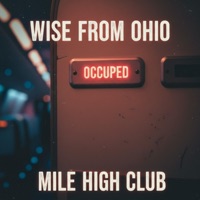 Mile high club - Single - Wise From Ohio