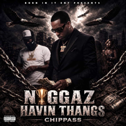 NHT: N****z Havin Thangs - Chippass Cover Art
