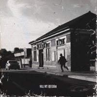 Kill My Freedom - Single - Durty Rob