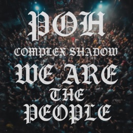 WE ARE THE PEOPLE (feat. Complex Shadow) Product of Hip Hop