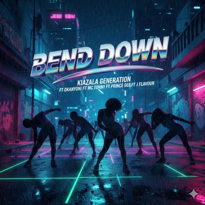 BEND DOWN (feat. OKANYONI, TONNY NEWTON & PRINCE GEE) - Single