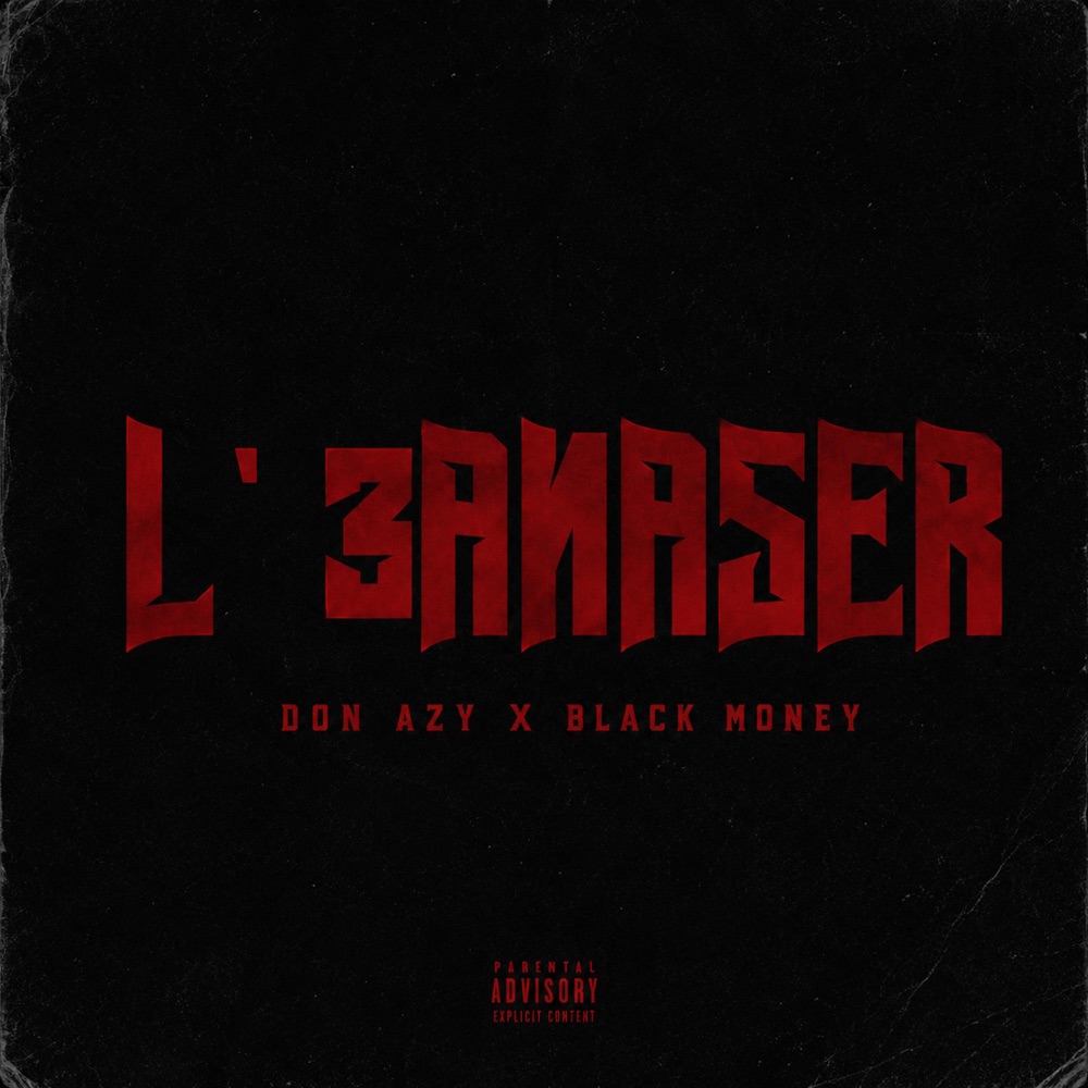 Обложка альбома «L'3ANASER (feat. BLACK MONEY) - Single» — don azy