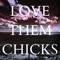 LOVE THEM CHICKS (demo) - Ijakejones lyrics