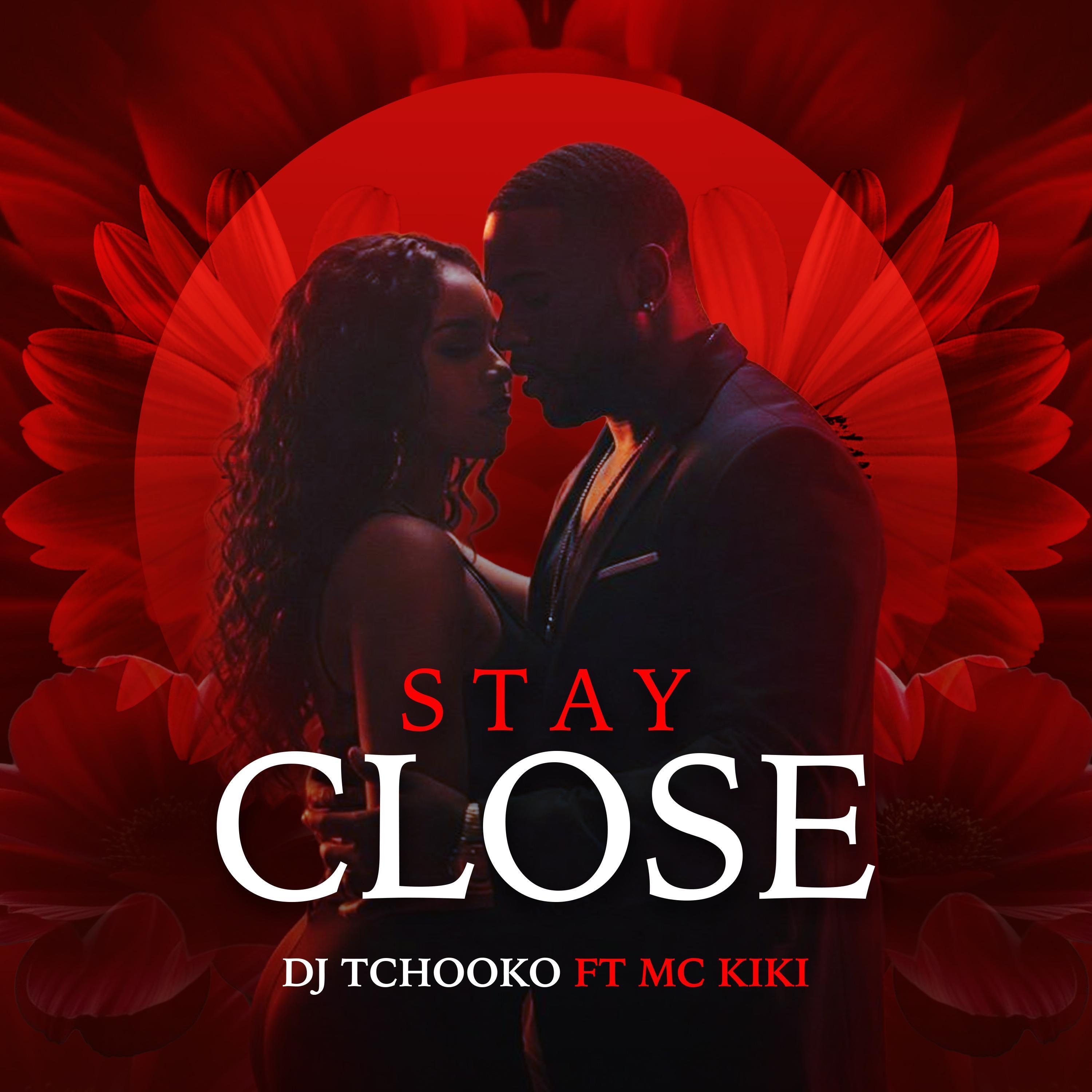 Stay Close (feat. Mc Kiki) - Single