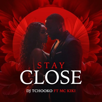 Stay Close (feat. Mc Kiki) - Single
