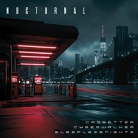 Nocturnal - Single - Cassetter, Cyberwalker & Sleepless-Nights
