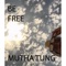 Be Free - Mutha Tung lyrics
