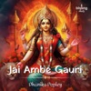 Jai Ambe Gauri - Single