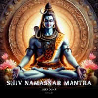 Shiv Namaskar Mantra - Single - Jeet Ojha